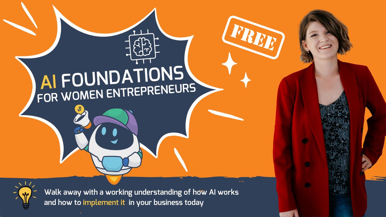 From Burnout to Breakthrough: AI Foundations for Women Entrepreneurs
